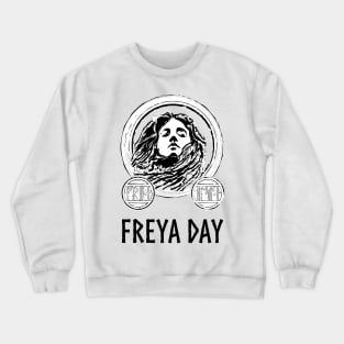 Medieval Norse Mythology Goddess Keep Calm And Praise Freyja Crewneck Sweatshirt